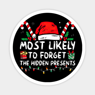Most Likely To Forget The Hidden Presents Funny Xmas Magnet
